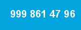 999 861 47 96 999 861 47 96